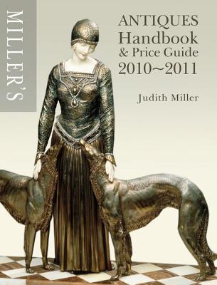 Miller's Antiques Handbook & Price Guide 2010-2011