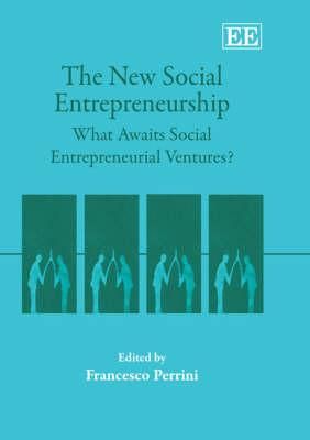 The New Social Entrepreneurship: What Awaits Social Entrepreneurial Ventures