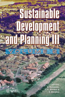 Sustainable Development and Planning III Vol 2 (Wit Transactions on Ecology and the Environment)