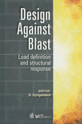 Design Against Blast: Load Definition and Structural Response
