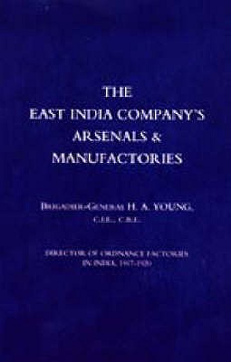 EAST INDIA COMPANY'S ARSENALS AND MANUFACTORIES