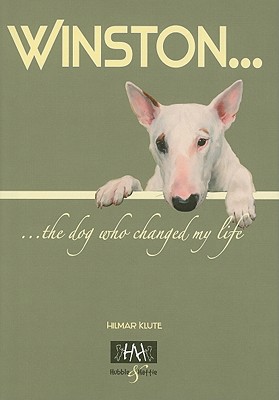 Winston: The Dog Who Changed My Life