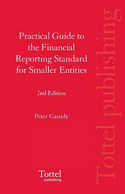 Practical Guide to the Financial Reporting Standard for Smaller Entities