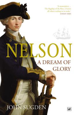 Nelson A Dream of Glory