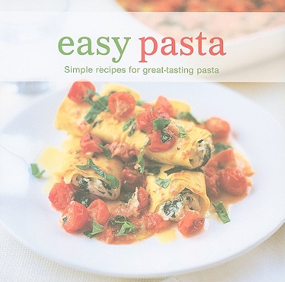 Image for Easy Pasta: Simple Recipes for Great-tasting Pasta (Easy (Ryland Peters & Small))