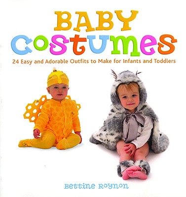 Baby Costumes: 24 Easy and Adorable Outfits to Make for Infants and Toddlers