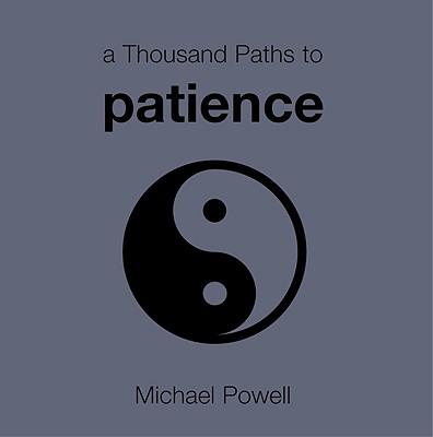 A Thousand Paths to Patience
