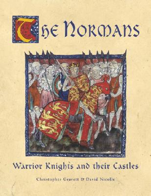 Normans: Warrior Knights and Their Castles