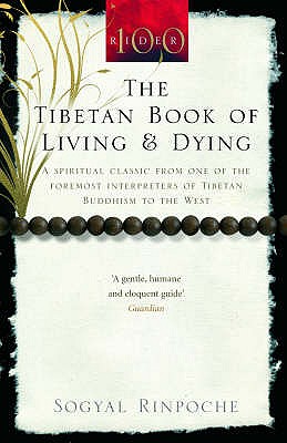 Tibetan Book of Living and Dying. Sogyal Rinpoche