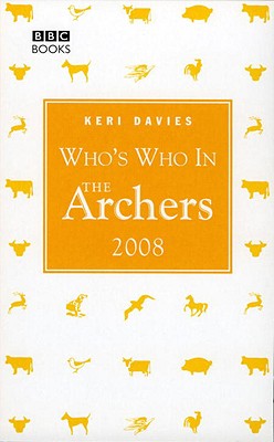 ARCHERS [THE] - WHO'S WHO IN THE ARCHERS 2008