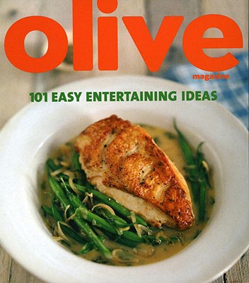 Olive: 101 Easy Entertaining Ideas [Paperback] Ratcliffe, Janine