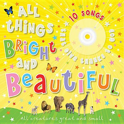 Image for All Things Bright and Beautiful All Things Bright and Beautiful