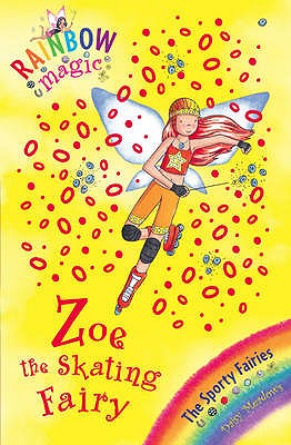 Rainbow Magic: Sporty Fairies:59:Zoe the Skating Fairy: The Sporty Fairies Book 3 [Paperback] Meadows, Daisy and Ripper, Georgie