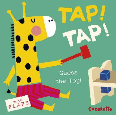 Image for What's That Noise? Tap! Tap! Guess the Toy! With Flaps