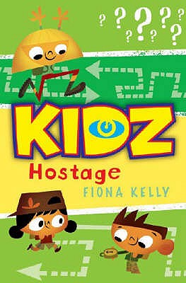 KIDZ: HOSTAGE! (KIDZ (KIDS IN THE DANGER ZONE)) (KIDZ (KIDS IN THE DANGER ZONE))
