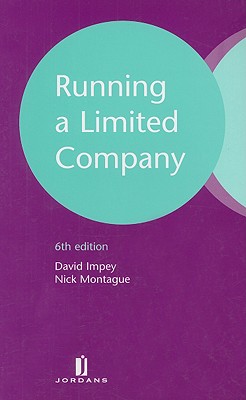 Running a Limited Company David Impey and Nicholas Montague