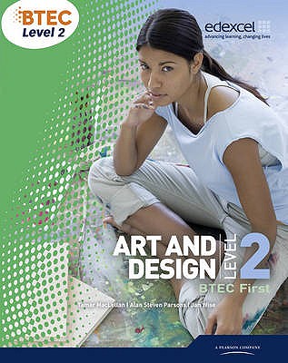 BTEC Level 2 First Art and Design Student Book (Level 2 BTEC First Art and Design)