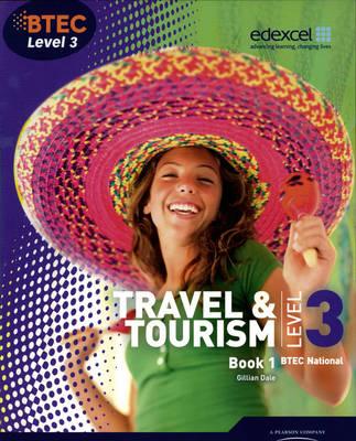 BTEC Level 3 National Travel and Tourism Student Book 1 (Level 3 BTEC National Travel and Tourism)