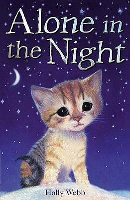 Alone in the Night (Holly Webb Animal Stories) [Paperback] Holly Webb