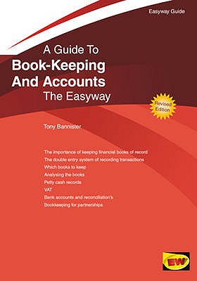 A Guide To Book-keeping And Accounts: The Easyway