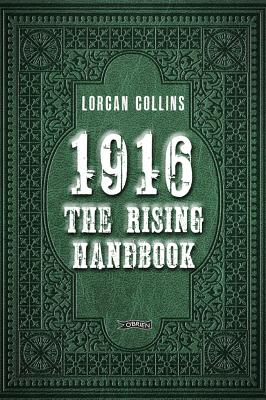 1916: The Rising Handbook: The Rising Handbook