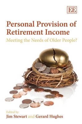 Personal Provision of Retirement Income: Meeting the Needs of Older People