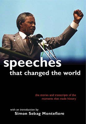 Speeches That Changed the World: Book [Hardcover] Various, Various and Sebag Montefiore, Simon
