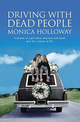 Driving with Dead People Holloway, Monica