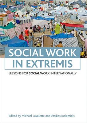 Social work in extremis: Lessons for social work internationally