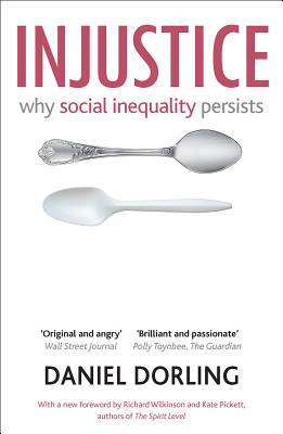 Injustice: Why Social Inequality Still Persists