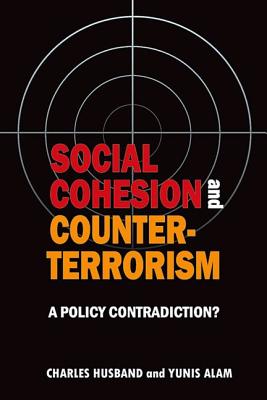 Social Cohesion and Counter-Terrorism: A Policy Contradiction