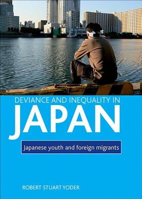 Deviance and inequality in Japan: Japanese youth and foreign migrants