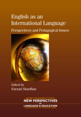 English as an International Language: Perspectives and Pedagogical Issues (New Perspectives on Language and Education, 11)