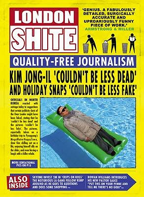 London Shite: Quality-Free Journalism (Humour) [Hardcover] Various
