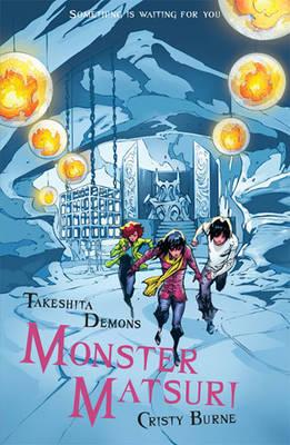 Takeshita Demons: Monster Matsuri [Paperback] Burne, Cristy and Siku