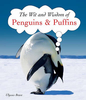 The Wit and Wisdom of Penguins & Puffins Brave, Ulysses