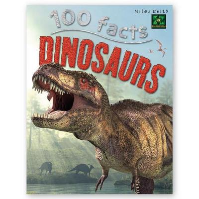 100 Facts Dinosaurs- T-Rex, Velociraptor, Prehistoric Science, Educational Projects, Fun Activities, Quizzes and More!