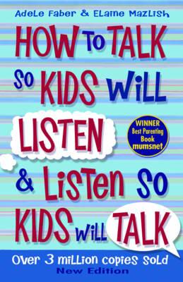 How to Talk to Kids So Kids Liste
