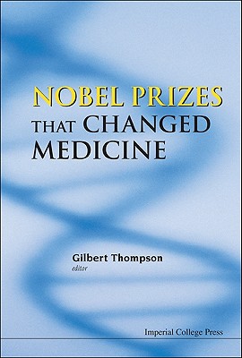 NOBEL PRIZES THAT CHANGED MEDICINE