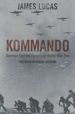 Kommando: German Special Forces of World War Two