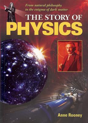 Story of Physics: From Natural Philosophy to the Enigma of Dark Matter