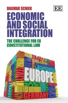 Economic and Social Integration: The Challenge for EU Constitutional Law