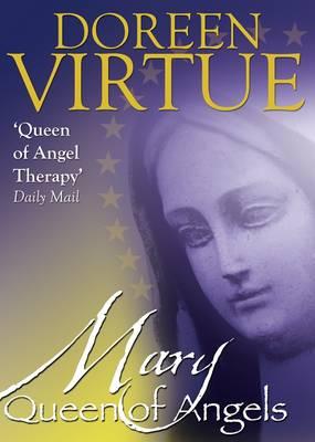 Mary, Queen of Angels Virtue PhD, Doreen