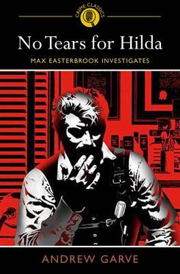 No Tears for Hilda: Max Easterbrook Investigates