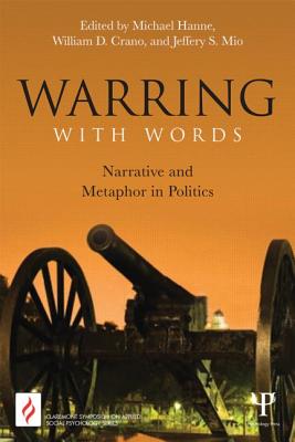 Warring with Words: Narrative and Metaphor in Politics (Claremont Symposium on Applied Social Psychology Series)