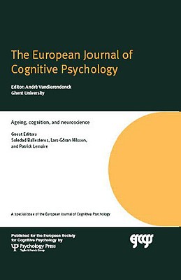 Ageing, Cognition, and Neuroscience: A Special Issue of the European Journal of Cognitive Psychology