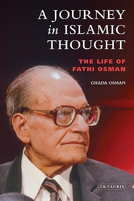 A Journey in Islamic Thought: The Life of Fathi Osman