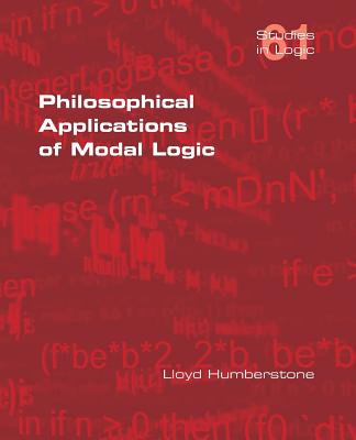 Philosophical Applications of Modal Logic Image for Philosophical Applications of Modal Logic