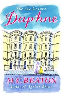 Daphne (The Six Sisters Series) [Paperback] M.C. Beaton