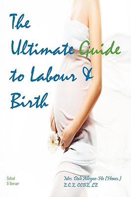 The Ultimate Guide to Labour & Birth